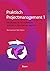 Praktisch projectmanagement 1