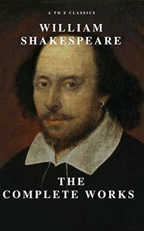 William Shakespeare: The Complete Works