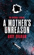 A Mother's Unreason