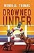 Drowned Under (Cyd Redondo Mysteries, 2)