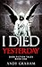 I Died Yesterday (Dark Fiction Tales, #1)
