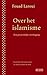 Over het islamisme: een persoonlijke weerlegging (Dutch Edition)