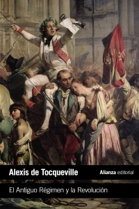 Portada de El Antiguo Régimen y la Revolución, de Alexis de Tocqueville