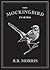 The Mockingbird Poems by R.B. Morris