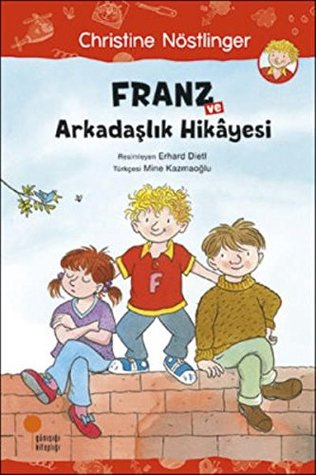 Franz ve Arkadaşlık Hikayesi (Paperback)