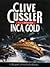 Inca Gold (Dirk Pitt, #12)
