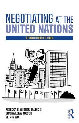 Negotiating at the United Nations (Hardcover)