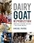 Dairy Goat Reproduction by Rachel Payne