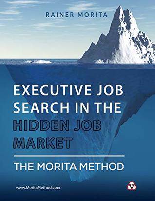 Executive Job Search in the Hidden Job Market - The Morita Method