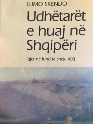 Udhëtarët e huaj në Shqipëri deri në shekullin XIX