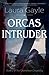 Orcas Intruder by Laura Gayle