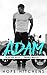 Adam (Heartbreakers & Troublemakers, #1)