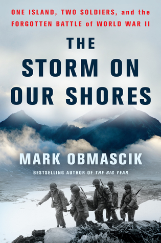 One Island, Two Soldiers, and the Forgotten Battle of World War II  - Mark Obmascik
