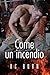Come un incendio