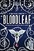 Bloodleaf (Bloodleaf, #1)