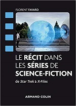 Le Récit dans les séries de science-fiction de Star Trek à X-Files