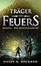 Träger des Feuers: Band I - Die Wiedergeburt (German Edition)