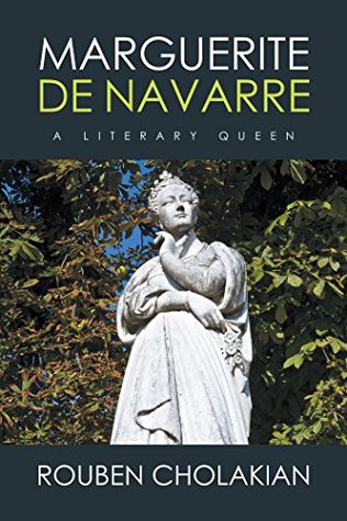 Marguerite De Navarre: A Literary Queen (Kindle Edition)