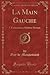 La Main Gauche: L'Endormeuse; Madame Hermet (Classic Reprint) (French Edition)