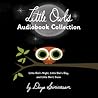 Little Owl's Audiobook Collection: Little Owl's Night / Little Owl's Day / Little Owl's Snow Little Owl's Audiobook Collection: Little Owl's Night / Little Owl's Day / Little Owl's Snow