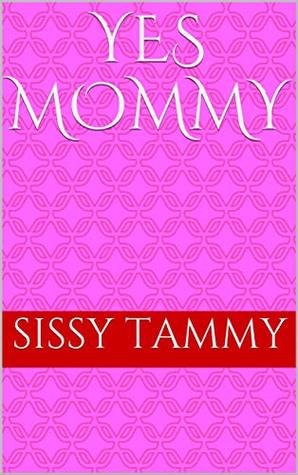 Yes Mommy: Forced to be my Landlord's Sissy. (Sissy Transformations)