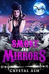 Smoke and Mirrors by Crystal Ash