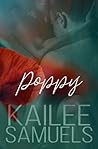 Poppy by Kailee Reese Samuels