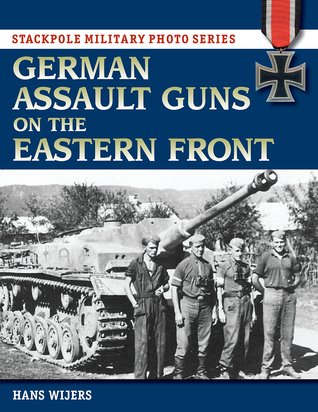 German Assault Guns on the Eastern Front (Stackpole Military Photo Series)