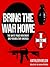 Bring the War Home by Kathleen Belew Bring the War Home by Kathleen Belew