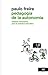 Pedagogía de la autonomía by Paulo Freire
