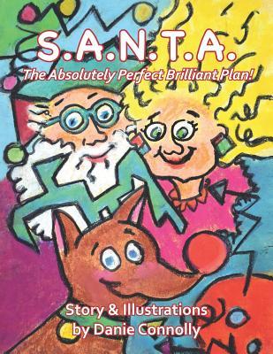 S. A. N. T. A. The Absolutely Perfect Brilliant Plan!