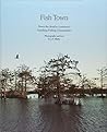 Fish Town: Down the Road to Louisiana's Vanishing Fishing Communities