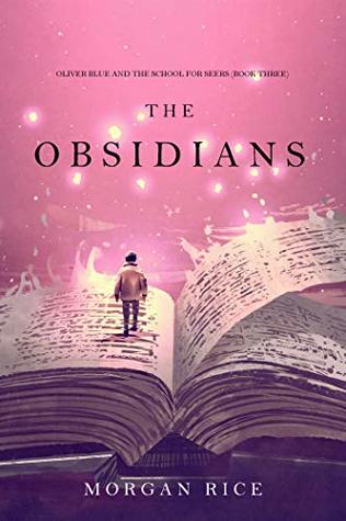 The Obsidians (Oliver Blue and the School for Seers, #3)