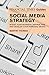 Financial Times Guide to Social Media Strategy, The by Martin  Thomas