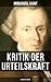 Kritik der Urteilskraft: Die dritte Kritik: Nachfolger von Der Kritik der reinen Vernunft und Kritik der praktischen Vernunft (German Edition)