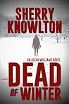 Dead of Winter (Alexa Williams #4) Dead of Winter (Alexa Williams #4)