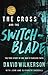 The Cross and the Switchblade by David Wilkerson