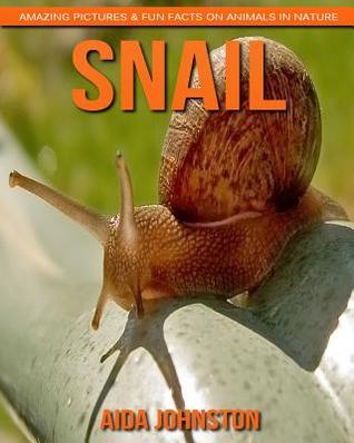 Snail: Amazing Pictures & Fun Facts on Animals in Nature