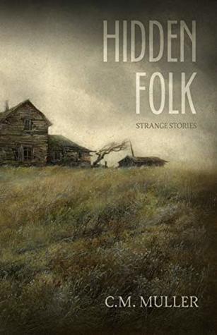 Hidden Folk: Strange Stories (Short Story Collections Book 1)