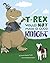 T-Rex Would NOT Make a Good...