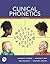 Clinical Phonetics with Enhanced Pearson eText - Access Card Package (What's New in Communication Sciences & Disorders)