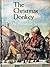 The Christmas Donkey by Alta Halverson Seymour