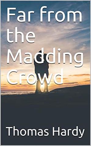 Far from the Madding Crowd