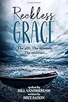 Reckless Grace: T...