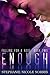 Enough (Falling for a Rose, #2)