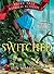 Switched: Fairy Tale School Adventure in Middle Grade Series (Fairy Tale Reform School, 4)