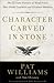 Character Carved in Stone: The 12 Core Virtues of West Point That Build Leaders and Produce Success