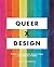 Queer X Design: 50 Years of...