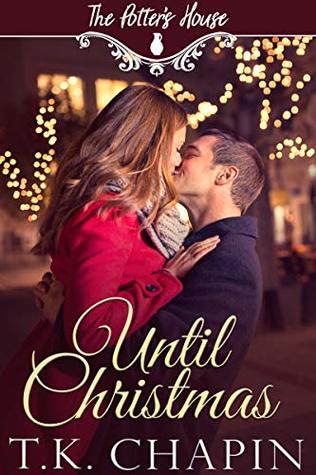 Until Christmas (The Potter's House #16)