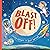 Blast Off!